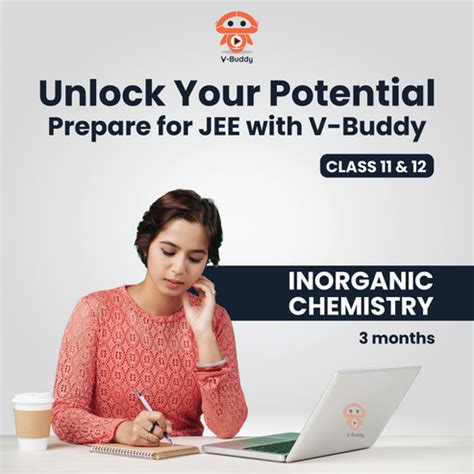 JEE MAINS + Advanced - V-Buddy - Grade 11 & 12 - Complete Inorganic Ch ...