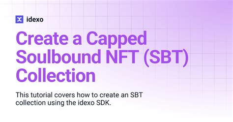 Create a Capped Soulbound NFT (SBT) Collection | idexo