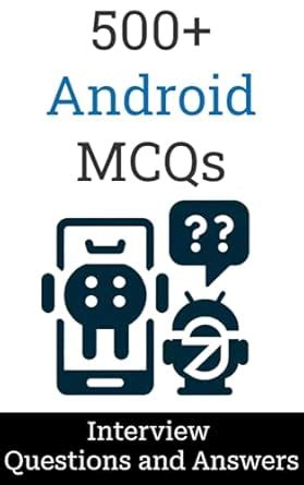 500+ Android Interview Questions and Answers : MCQ Format Questions ...