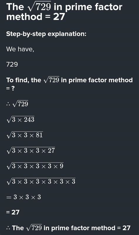 19. Find the square root of 729 by prime factorization method. - Brainly.in