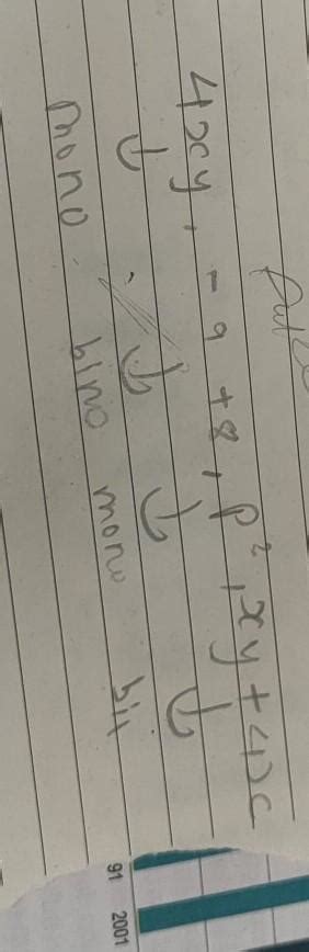 11. Identify monomials and binomials in the following expression: 4xy ...