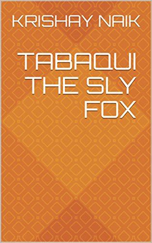 Tabaqui the sly fox eBook : Naik, Krishay: Amazon.in: Kindle Store