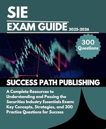 SIE EXAM GUIDE 2025-2026: A Complete Resources to Understanding and ...