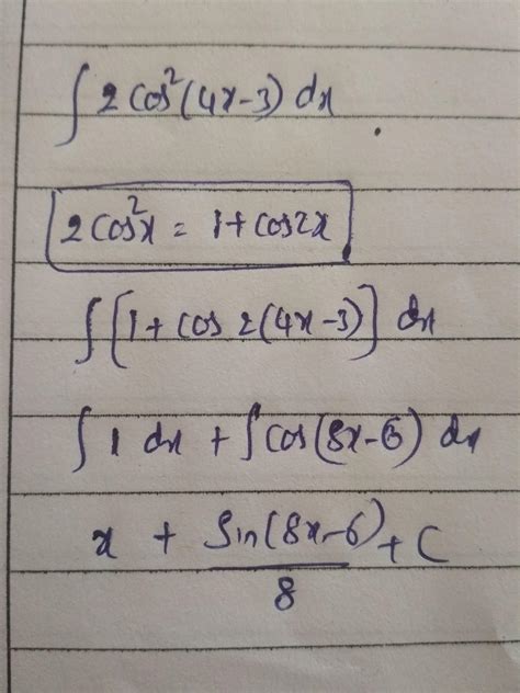 integration 2cos^2(4x-3)dx is equal to ? - Brainly.in