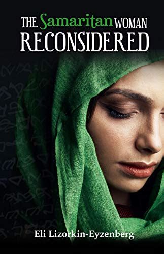 The Samaritan Woman Reconsidered (Jewish Studies for Christians Book 10 ...