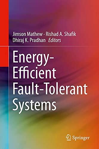 Energy-Efficient Fault-Tolerant Systems eBook : Pradhan Dhiraj K Shafik ...