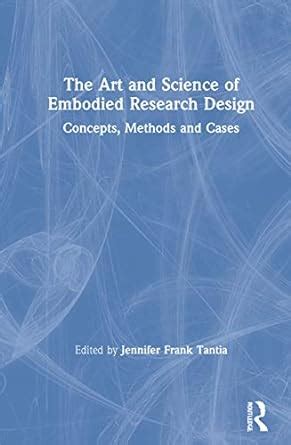 Buy The Art and Science of Embodied Research Design: Concepts, Methods ...