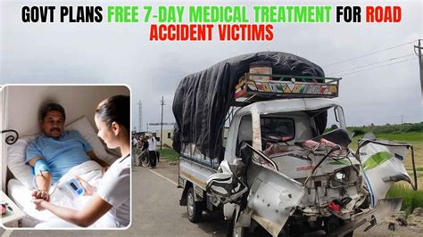 Govt Plans Free 7-Day Medical Treatment for Accident Victims