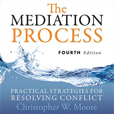 The Mediation Process: Practical Strategies for Resolving Conflict 4th ...