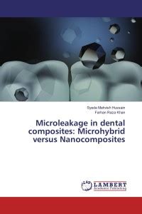 Microleakage in dental composites: Microhybrid versus Nanocomposites ...