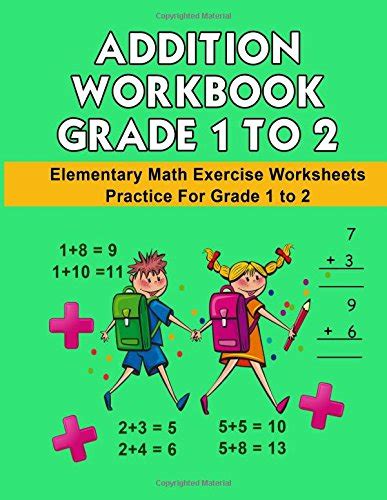 Addition Workbook Grade 1 to 2 Elementary Math Exercise Worksheets ...