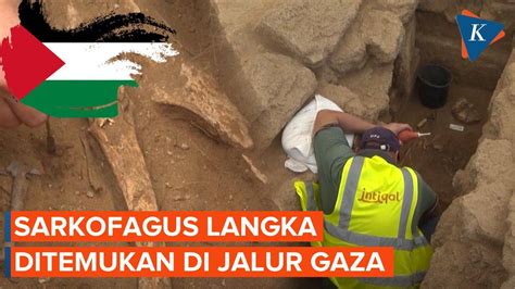 Penemuan Kuburan Kuno dan Sarkofagus Langka di Jalur Gaza - Kompascom ...