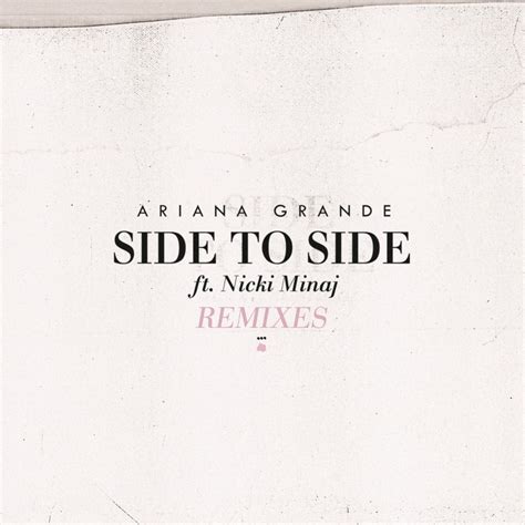 Ariana Grande - Side to Side (Remixes) Lyrics and Tracklist | Genius