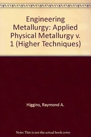 Buy Applied Physical Metallurgy (v. 1) (Higher Techniques S.) Book ...