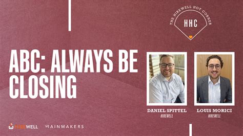 ABC: Always Be Closing - Talent Insights