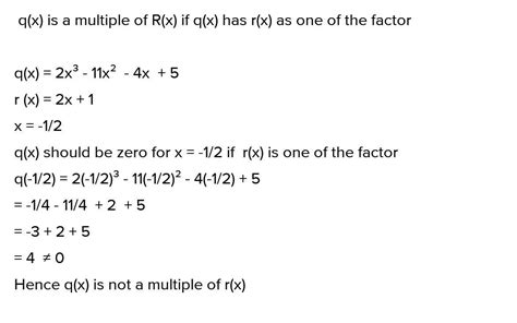 check whether q(x) is a multiple of r(x) or not.If q(x) = 2x³ - 11x² ...