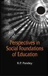 Perspectives In Social Foundations Of Education : Pandey K P: Amazon.in ...