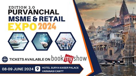 PURVANCHAL MSMe & RETAIL EXPO 2024, Hotel Surya Kaiser Palace, Varanasi ...