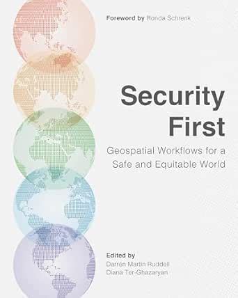 Security First: Geospatial Workflows for a Safe and Equitable World ...