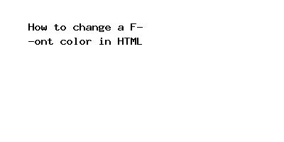 Image result for HTML Changing Font and Color Code