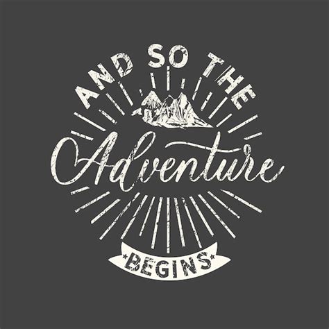 Et ainsi l'aventure commence Grunge phrase vintage Typographie tshirt ...