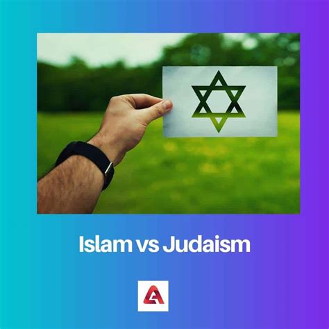 Islam vs Judaism: Difference and Comparison