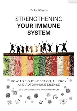 Strengthening your immune system. How to fight infection, allergy and ...