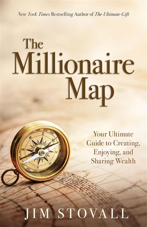The Millionaire Map: The Ultimate Guide to Creating, Enjoying, and ...