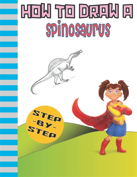 Buy How to draw a spinosaurus: Easy techniques and step-by-step drawing ...