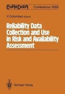 Reliability Data Collection and Use in Risk and Availability Assessment ...
