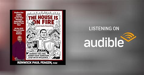 The House Is on Fire by Renwick Paul Feagin - - Audible.in