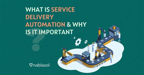 5 Essential Benefits Of Service Delivery Automation