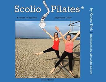 Scolio-Pilates® - Exercise for Scoliosis, A Pro-Active Guide, 2nd ...