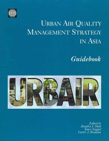 Urban Air Quality Management Strategy in Asia Guidebook : Shah ...