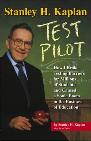 Buy Stanley H. Kaplan: Test Pilot: How I broke testing barriers for ...