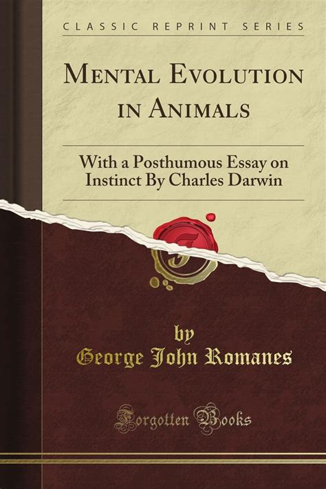 Mental Evolution in Animals: With a Posthumous Essay on Instinct By ...