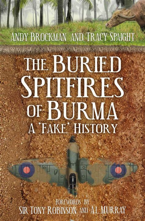 Buy The Buried Spitfires of Burma: A ‘Fake’ History Book Online at Low ...