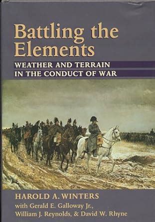 Buy Battling the Elements: Weather and Terrain in the Conduct of War ...