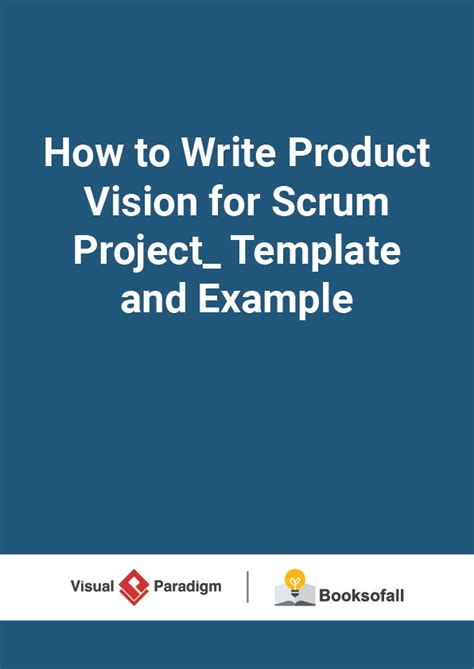 How to Write Product Vision for Scrum Project - Template and Example ...