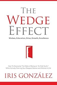 Wishes, Education, Drive, Growth, Excellence - The Wedge Effect: How To ...