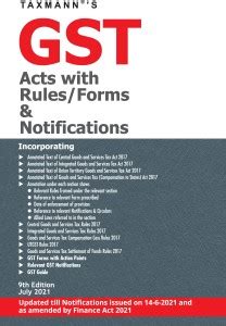 Taxmann's GST Acts with Rules/Forms & Notifications – Compilation of ...