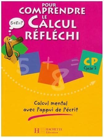 Amazon.in: Buy Pour comprendre le calcul réfléchi CP Cycle 2 : Calcul ...