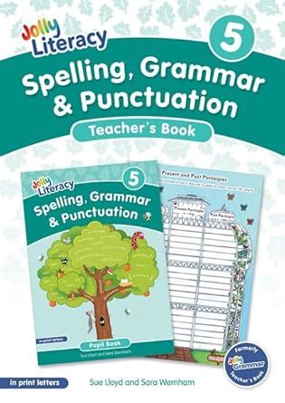 Spelling, Grammar & Punctuation Teacher’s Book 5: In Print Letters ...