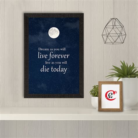 "Dream as you will life forever" Motivational Quote Satin Matt Texture ...