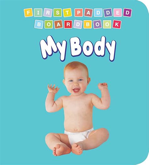 My Body Padded Board Book for Children Age 0-2 Years- Early Learning ...