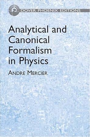 Buy Analytical and Canonical Formalism in (Dover Phoenix Editions) Book ...