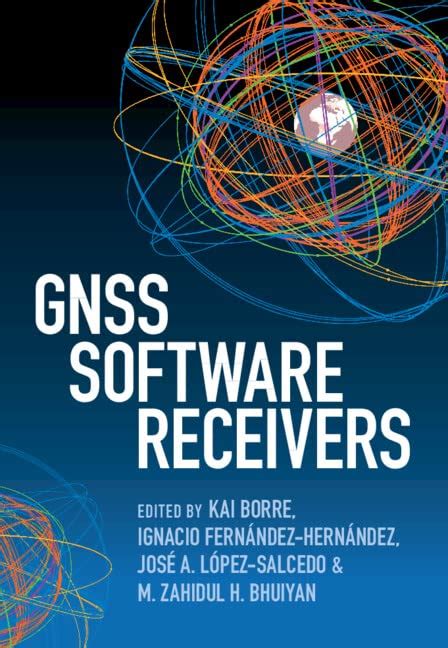 GNSS Software Receivers eBook : Borre, Kai, Fernández-Hernández ...