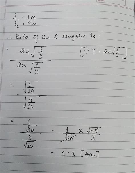 compare the time periods of two pendulums of length 1m and 9m - Brainly.in