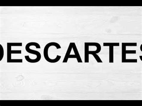 How To Pronounce Descartes - YouTube