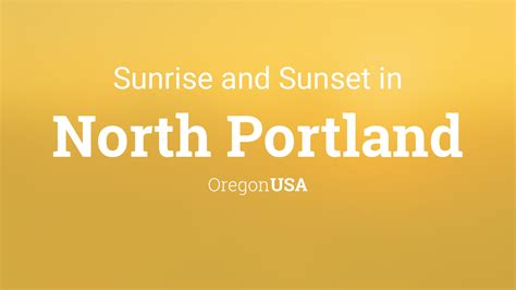 Sunrise and sunset times in North Portland